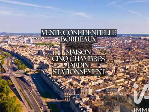 Vente maison 7 pièces Bordeaux 33